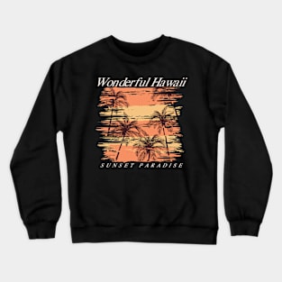 Wonderful hawaii Crewneck Sweatshirt